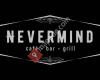 Nevermind Bar & Grill