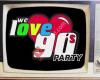We Love 90s - Die ultimative 90er Party
